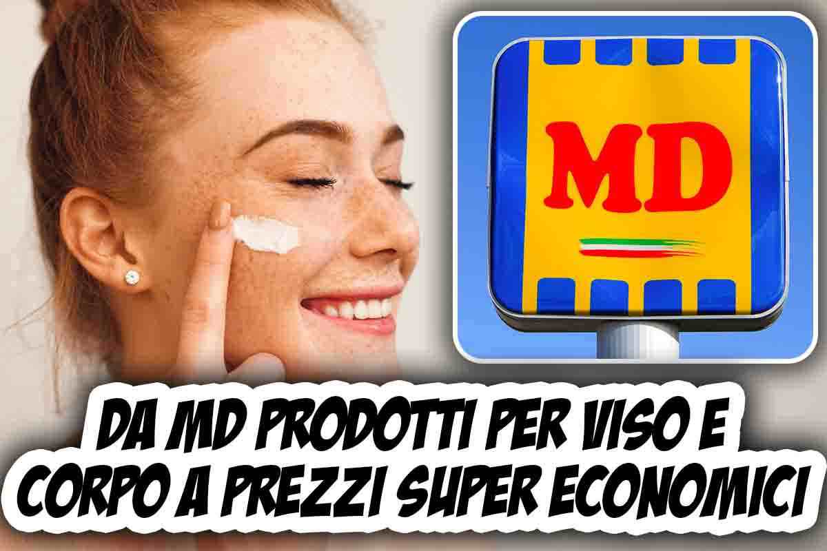 Da MD si può trovare una linea di prodotti per viso e corpo a prezzi super economici: qualità e risparmio